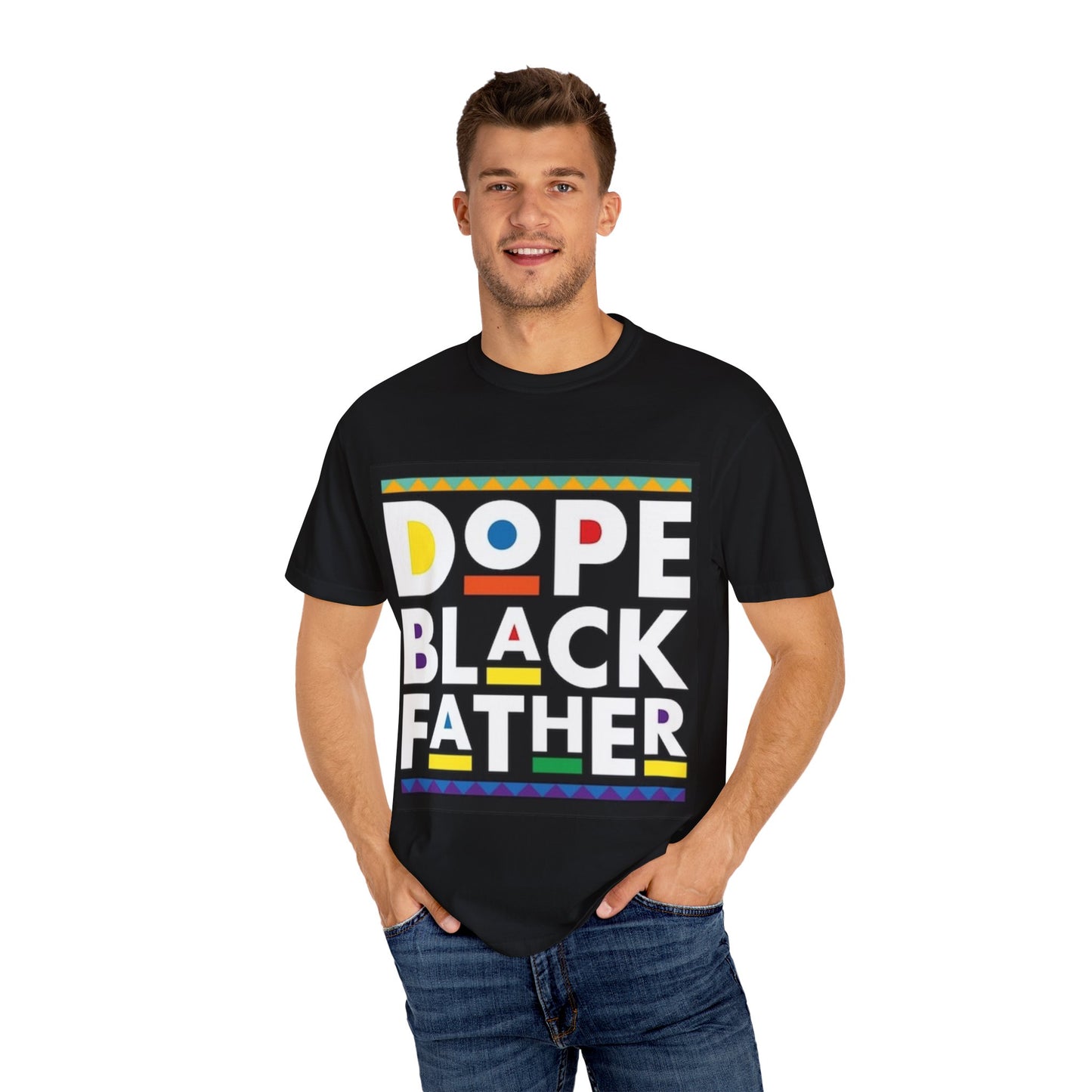 Dope black father Garment-Dyed T-shirt