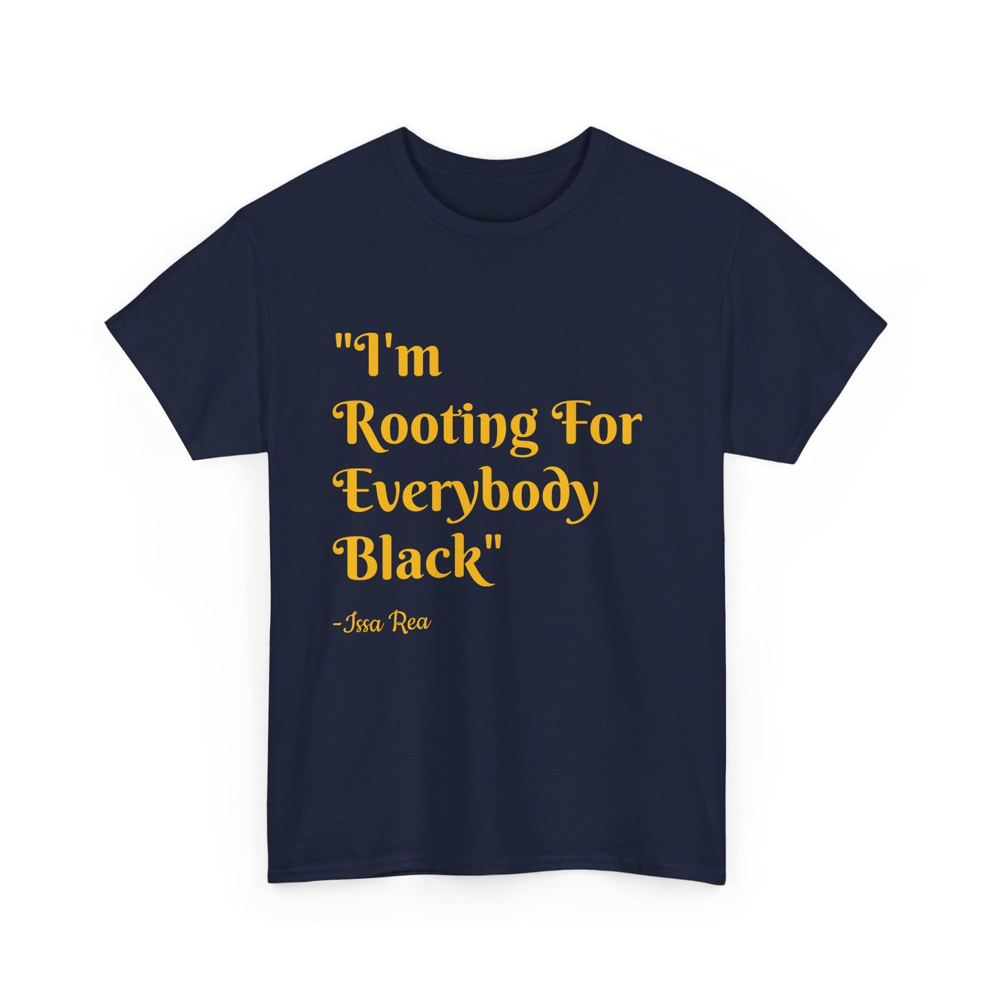 Quote Tee, Issa Rae Rooting For Everybody Black, Unisex T-Shirt, Red Carpet Quote Shirt, Activist Apparel, Black Lives Matter Tee, Diversity