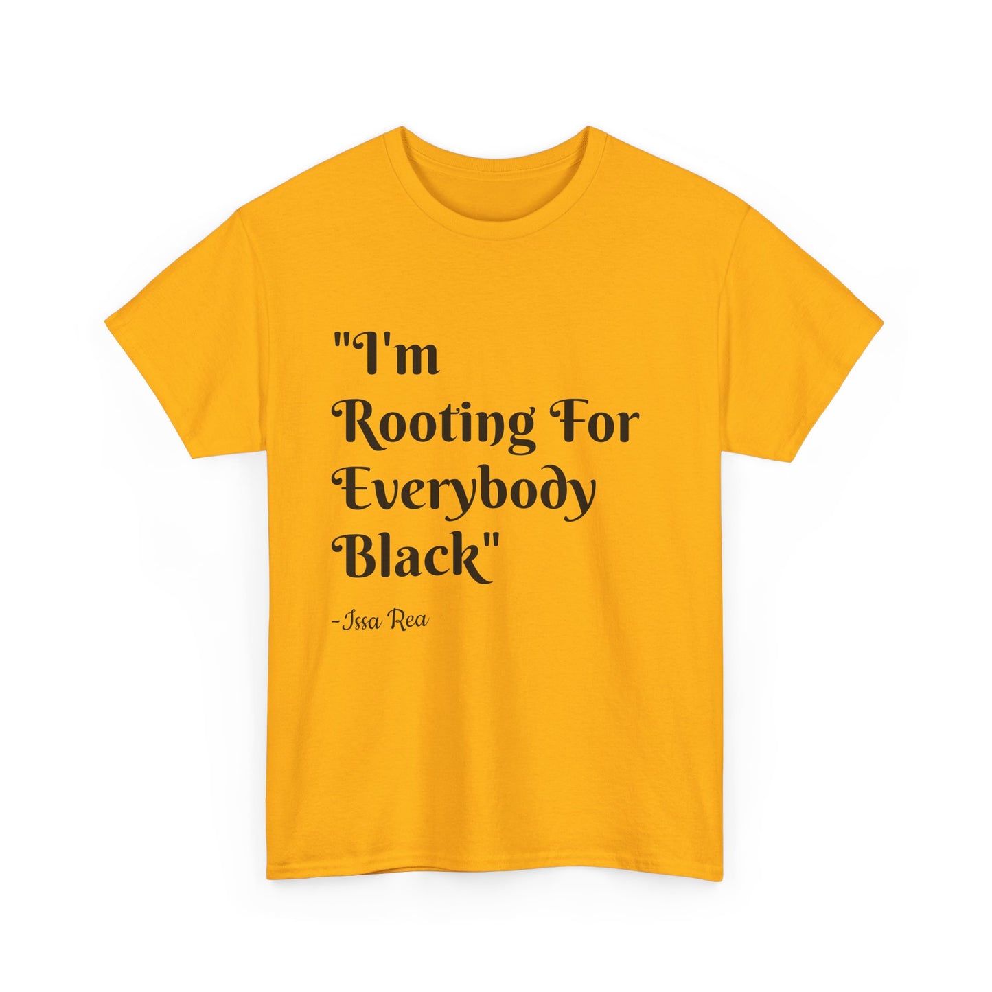 Quote Tee, Issa Rae Rooting For Everybody Black, Unisex T-Shirt, Red Carpet Quote Shirt, Activist Apparel, Black Lives Matter Tee, Diversity