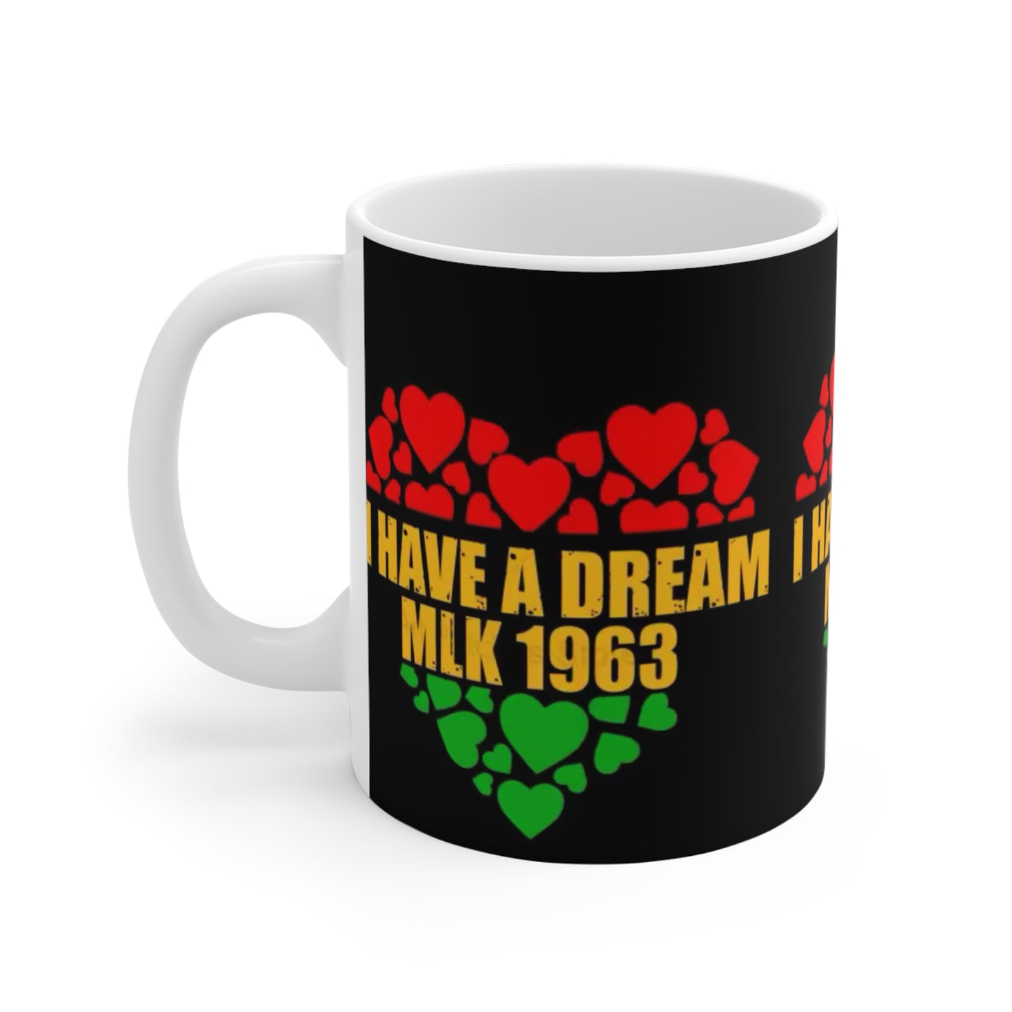 I have a Dream 1963 Mug 11oz