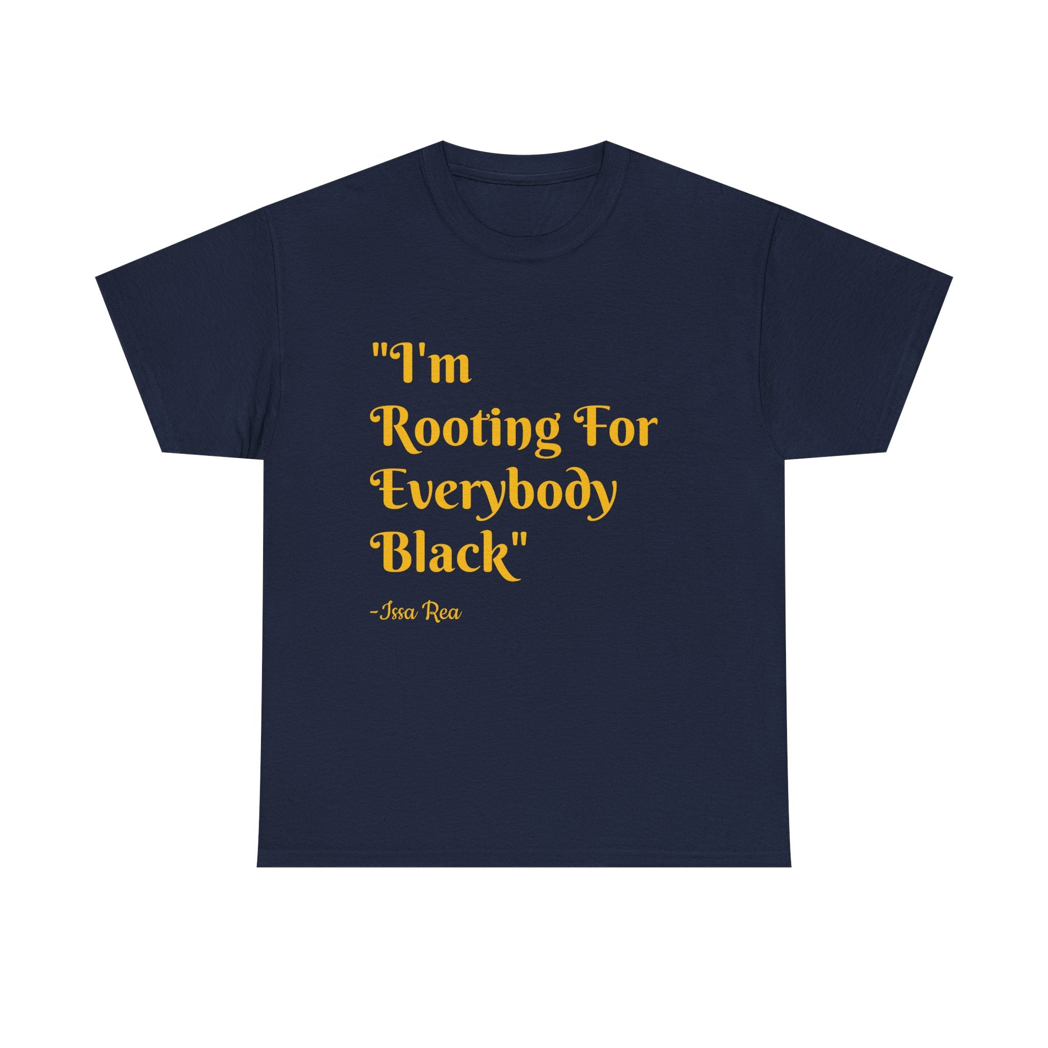 Quote Tee, Issa Rae Rooting For Everybody Black, Unisex T-Shirt, Red Carpet Quote Shirt, Activist Apparel, Black Lives Matter Tee, Diversity